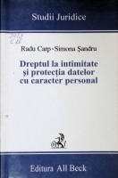 Dreptul la intimitate şi protecţia datelor cu caracter personal: de la acquis-ul comunitar la legislaţia românească