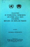 Collection of international instrumentsand other legal texts concerning refugees and displaced persons Vol.I