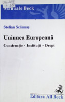 Uniunea Europeană : Construcţie, Instituţii, Drept