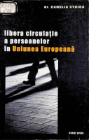 Libera circulaţie a persoanelor în Uniunea Europeană