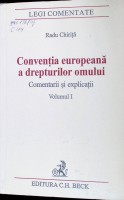 Convenţia europeană a drepturilor omului: Comentarii şi eplicaţii.