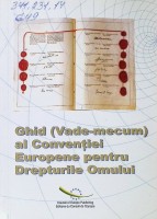 Ghid (Vade-mecum)al Convenţiei Europene pentru Drepturile Omului)