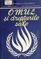 Omul şi drepturile sale : Drepturile omului şi dreptul umanitar în tratate şi legi