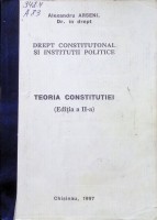 Drept constituţional şi instituţii politice: (note de curs). Teoria constituţiei.