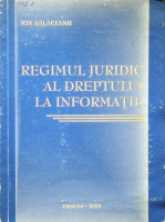 Regimul juridic al dreptului la informaţie