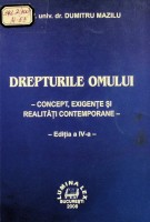 Drepturile omului : concpt, exigenţe şi realităţi contemporane