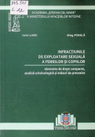 Infracţiunile de exploatarea sexuală a femeilor şi copiilor:elemente de drept comparat, analiză criminologică şi măsuri de prevenire