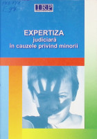 Expertiza judiciară în  cauzele privind minorii