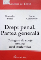 Drept penal. Partea generală. Culegere de speţe pentru uzul studenţilor