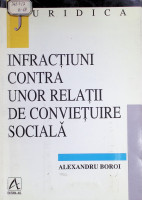 Infracţiuni contra unor relaţii de convieţuire socială