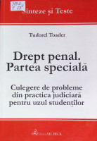 Drept penal. Partea specială. Culegere de probleme din practica judiciară pentru uzul studenţilor