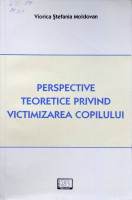 Perspective teoretice privind victimizarea copilului