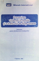 Prevenirea violenţei în familie şi a traficului de fiinţe umane