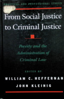 From social justice to criminal justice: Poverty and the Administration of Criminal Law