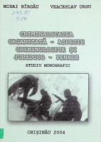 Criminalitatea organizată - aspecte criminologice şi juridico-penale : Studiu monografic