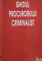 Ghidul procurorului criminalist