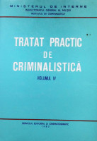 Tratat practic de criminalistică:  Expertiza urmelor de produse alimentare, cosmetice, a celor lăsate de animale şi vegetale lăsate de obiecte şi a urmelor materie.  Vol. IV
