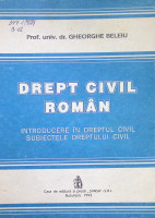 Drept civil român : Introducere în dreptul civil. Subiectele dreptului civil