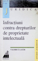 Infracţiuni contra drepturilor de proprietate intelectuală