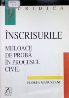 Înscrisurile. Mijloace de probă în procesul civil