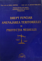 Drept funciar. Amenajarea teritoriului şi protecţia mediului