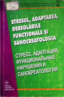 Stresul, adaptarea, dereglările funcţionale şi sanocreatologia