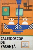 Caleidoscop de vacanţă