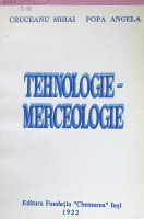 Tehnologie - merceologie.  Vol. 1