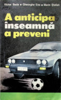 A anticipa înseamnă a preveni. Partea I