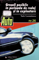 Greşeli posibile în perioada de rodaj şi în exploatare