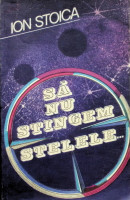 Să nu stingem stelele...