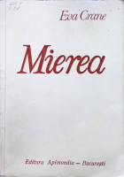 Mierea : un studiu cuprinzător