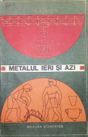 Metalul ieri şi azi