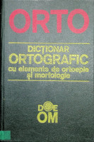Dicţionar ortografic cu elemente de ortoepie şi morfoligie