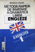 Metoda rapidă de învăţare a gramaticii limbii engleze