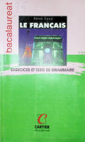 Le francais: Exercices et tests de grammaire