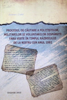 Procesul de căutare a poliţiştilor, militarilor şi voluntarilor dispăruţi fără veste în timpul războiului de la Nistru din anul 1992