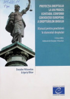 Protecţia dreptului la un proces echitabil conform Convenţiei Europene a Drepturilor Omului