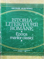 Istoria literaturii române: Epoca marilor clasici