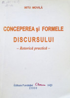 Conceperea şi formele discursului. Retorică practică