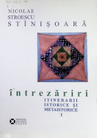 Întrezăriri: intinerarii istorice şi metaistorice