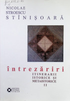 Întrezăriri: intinerarii istorice şi metaistorice