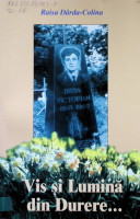 Vis şi Lumină din Durere...