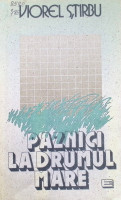 Paznici la drumul mare
