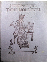 Letopiseţul Ţării Moldovei: Cronici