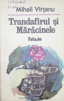 Trandafirul şi Mărăcinele: Fabule