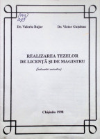 Realizarea tezelor de licenţă şi de magistru