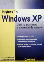 Iniţiere în Windows XP. Ghid de prezentare a sistemului de operare