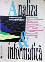 Analiza datelor şi informatică: cu aplicaţii la studii de piaţă şi sondaje de opinie