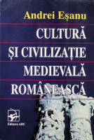 Cultură şi civilizaţie medievală românească